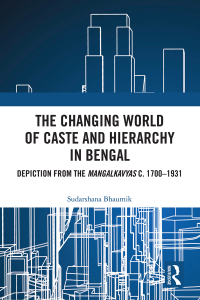 Omslagafbeelding: The Changing World of Caste and Hierarchy in Bengal 1st edition 9781032585239