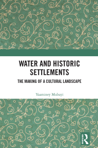 Cover image: Water and Historic Settlements 1st edition 9781032535937