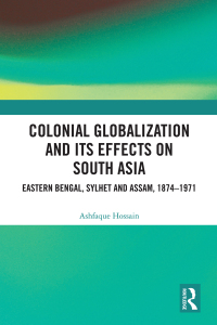 Imagen de portada: Colonial Globalization and its Effects on South Asia 1st edition 9781032325637