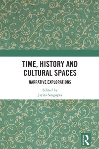 Imagen de portada: Time, History and Cultural Spaces 1st edition 9781032318271