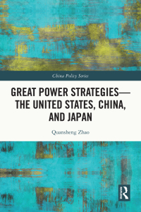 صورة الغلاف: Great Power Strategies - The United States, China and Japan 1st edition 9781032287850