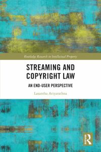 Cover image: Streaming and Copyright Law 1st edition 9781032260907
