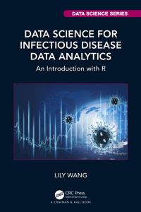 表紙画像: Data Science for Infectious Disease Data Analytics 1st edition 9781032187426