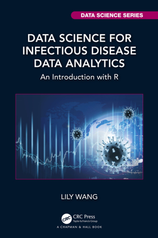 Cover image: Data Science for Infectious Disease Data Analytics 1st edition 9781032793931