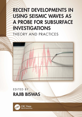 表紙画像: Recent Developments in Using Seismic Waves as a Probe for Subsurface Investigations 1st edition 9781032012087