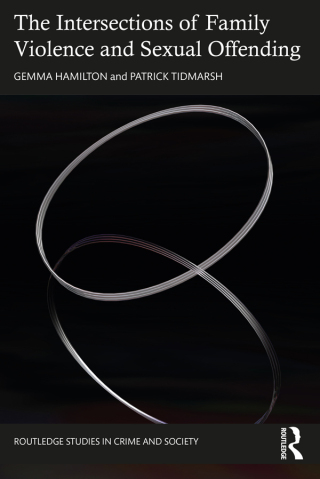 Cover image: The Intersections of Family Violence and Sexual Offending 1st edition 9780367508883