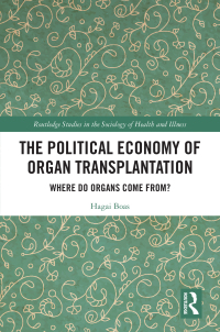 Cover image: The Political Economy of Organ Transplantation 1st edition 9781032265674