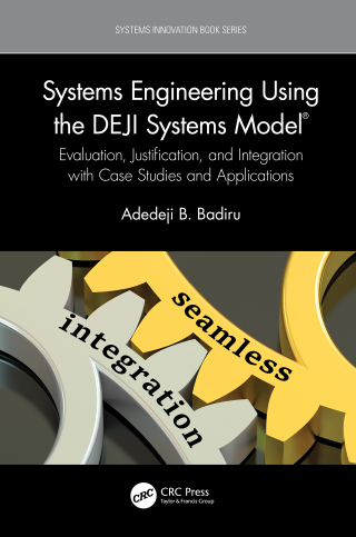 Cover image: Systems Engineering Using the DEJI Systems Model® 1st edition 9781032008035