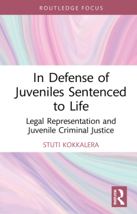 Imagen de portada: In Defense of Juveniles Sentenced to Life 1st edition 9781032053028