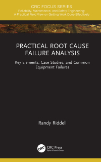 Cover image: Practical Root Cause Failure Analysis 1st edition 9781032164656