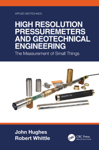 صورة الغلاف: High Resolution Pressuremeters and Geotechnical Engineering 1st edition 9781032060941