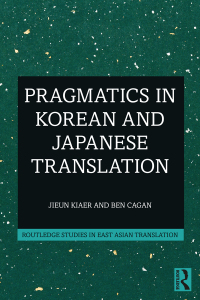 Cover image: Pragmatics in Korean and Japanese Translation 1st edition 9781032108674