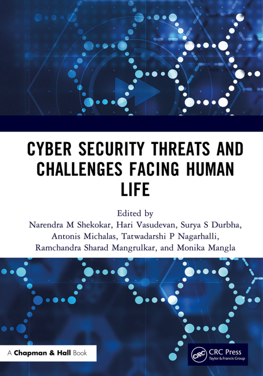 Cyber Security Threats and Challenges Facing Human Life 1st Edition