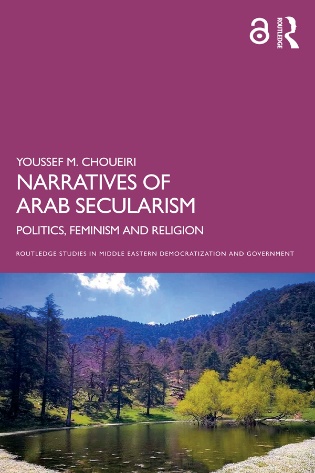 Narratives of Arab Secularism Politics, Feminism and Religion 1st Edition