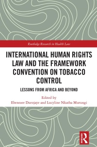 Imagen de portada: International Human Rights Law and the Framework Convention on Tobacco Control 1st edition 9781032205762