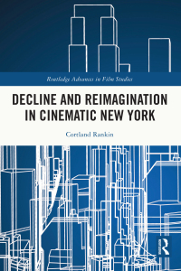 Cover image: Decline and Reimagination in Cinematic New York 1st edition 9781032246413
