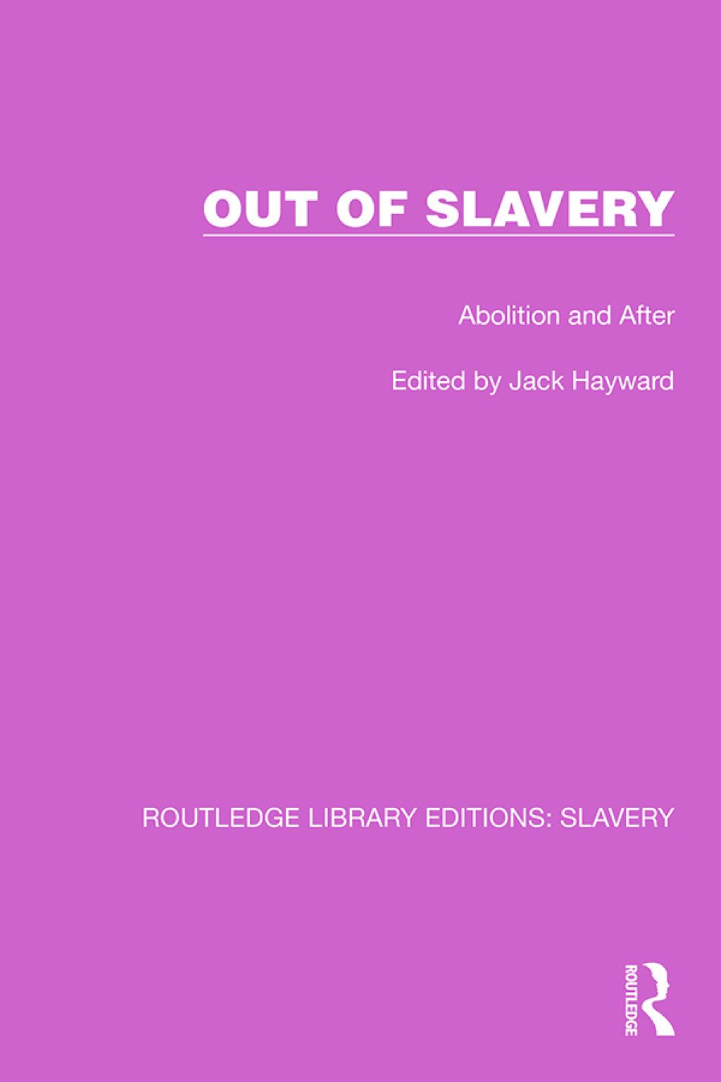 Out of Slavery Abolition and After 1st Edition