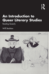 Cover image: An Introduction to Queer Literary Studies 1st edition 9781032806914