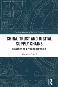 表紙画像: China, Trust and Digital Supply Chains 1st edition 9781032026831