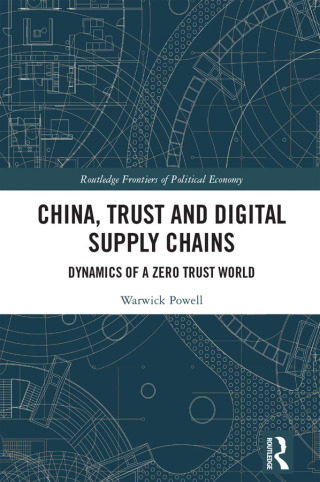 Cover image: China, Trust and Digital Supply Chains 1st edition 9781032026831