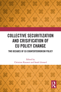 Cover image: Collective Securitization and Crisification of EU Policy Change 1st edition 9781032271040