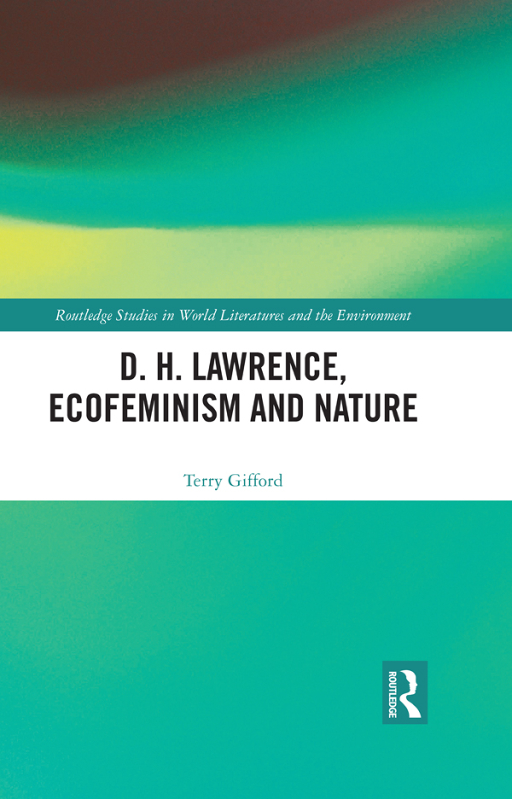 D. H. Lawrence, Ecofeminism and Nature 1st Edition