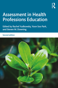 Cover image: Assessment in Health Professions Education 2nd edition 9781315166902