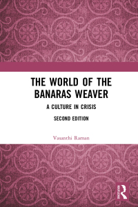 Immagine di copertina: The World of the Banaras Weaver 2nd edition 9781138362390