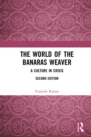 Omslagafbeelding: The World of the Banaras Weaver 2nd edition 9781138362390