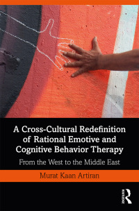 Cover image: A Cross-Cultural Redefinition of Rational Emotive and Cognitive Behavior Therapy 1st edition 9780367227937