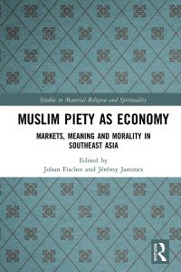 Omslagafbeelding: Muslim Piety as Economy 1st edition 9781032087207