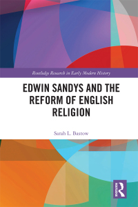 Titelbild: Edwin Sandys and the Reform of English Religion 1st edition 9780367353155