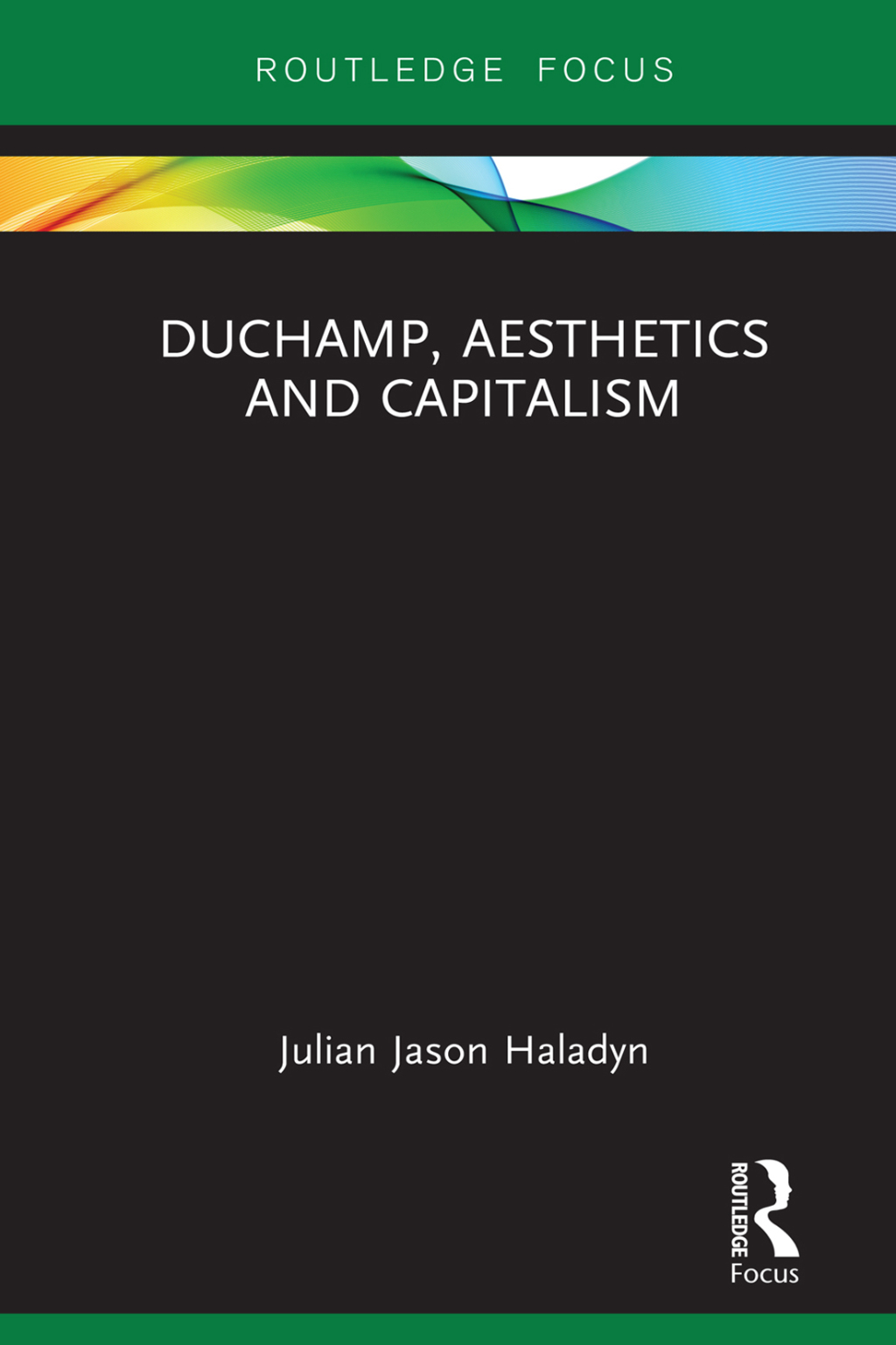 Duchamp, Aesthetics and Capitalism 1st Edition