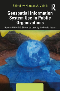 Cover image: Geospatial Information System Use in Public Organizations 1st edition 9781498767637