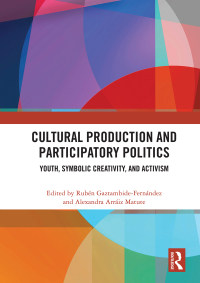 Titelbild: Cultural Production and Participatory Politics 1st edition 9781032090627