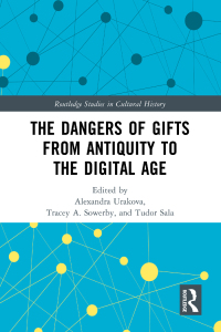 Cover image: The Dangers of Gifts from Antiquity to the Digital Age 1st edition 9781032298542