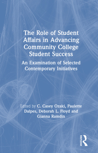 Imagen de portada: The Role of Student Affairs in Advancing Community College Student Success 1st edition 9780367231699