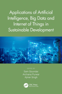 Imagen de portada: Applications of Artificial Intelligence, Big Data and Internet of Things in Sustainable Development 1st edition 9781032154022