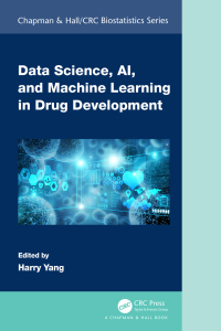 صورة الغلاف: Data Science, AI, and Machine Learning in Drug Development 1st edition 9780367708078