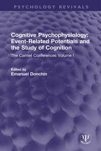 Cover image: Cognitive Psychophysiology: Event-Related Potentials and the Study of Cognition 1st edition 9781032331225