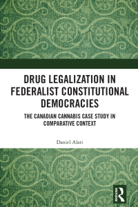 Imagen de portada: Drug Legalization in Federalist Constitutional Democracies 1st edition 9781032061122