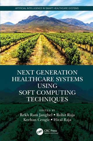 Cover image: Next Generation Healthcare Systems Using Soft Computing Techniques 1st edition 9781032107998