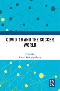 Cover image: COVID-19 and the Soccer World 1st edition 9781032332369