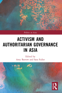 Omslagafbeelding: Activism and Authoritarian Governance in Asia 1st edition 9781032152097