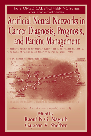 表紙画像: Artificial Neural Networks in Cancer Diagnosis, Prognosis, and Patient Management 1st edition 9780367455217