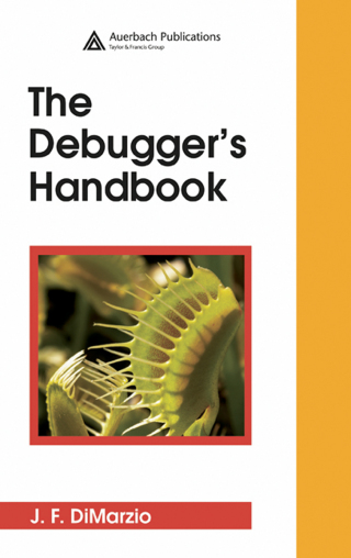 Cover image: The Debugger's Handbook 1st edition 9780849380341