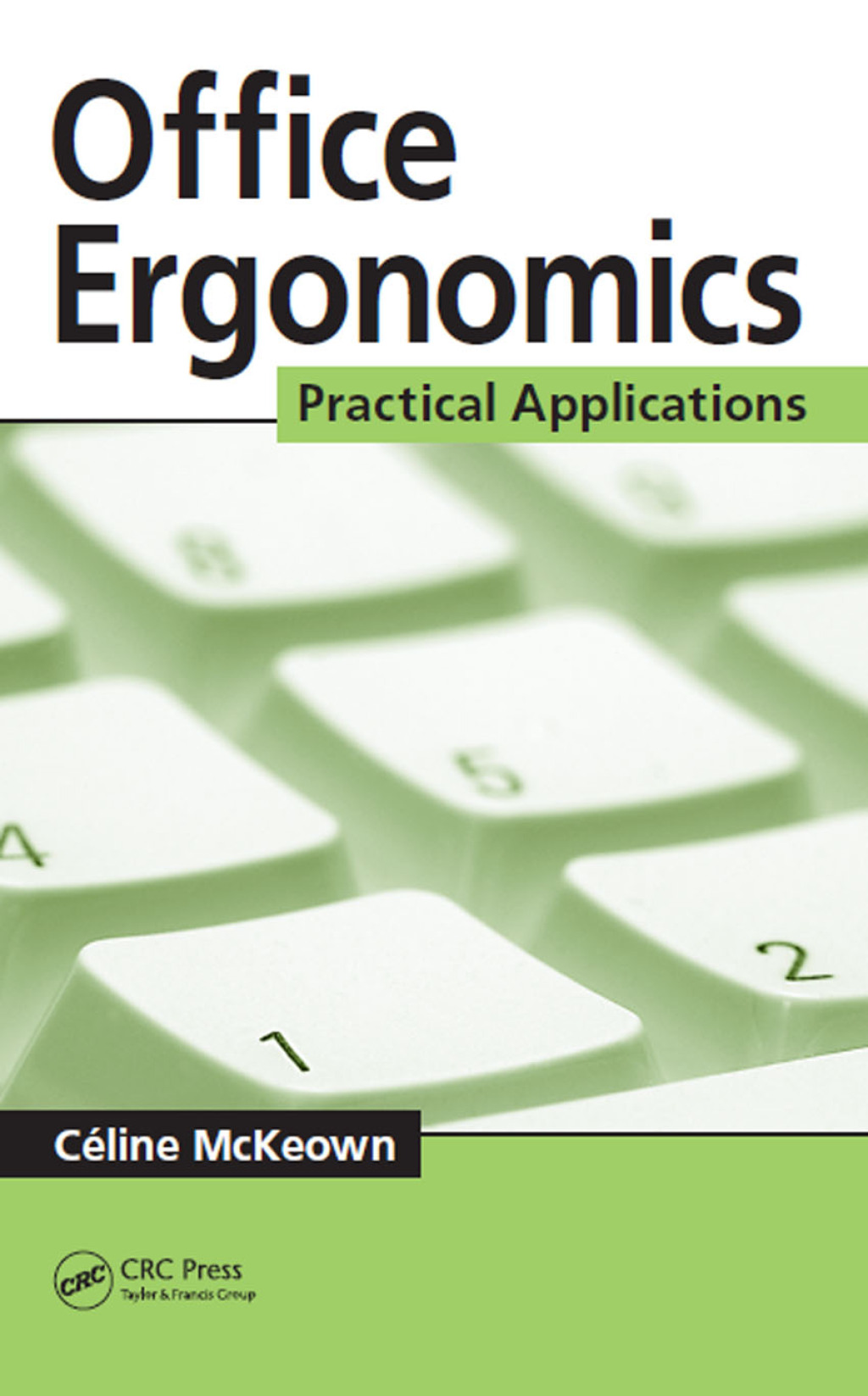 Office Ergonomics Practical Applications 1st Edition