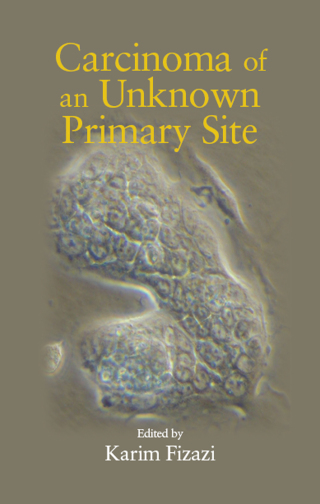 Cover image: Carcinoma of an Unknown Primary Site 1st edition 9780367453695