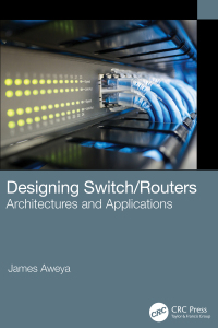 صورة الغلاف: Designing Switch/Routers 1st edition 9781032315836