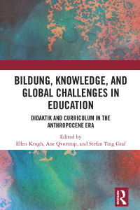 表紙画像: Bildung, Knowledge, and Global Challenges in Education 1st edition 9781032245836